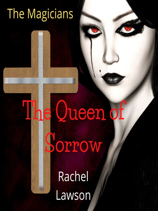Title details for The Queen of Sorrow by Rachel Lawson - Wait list